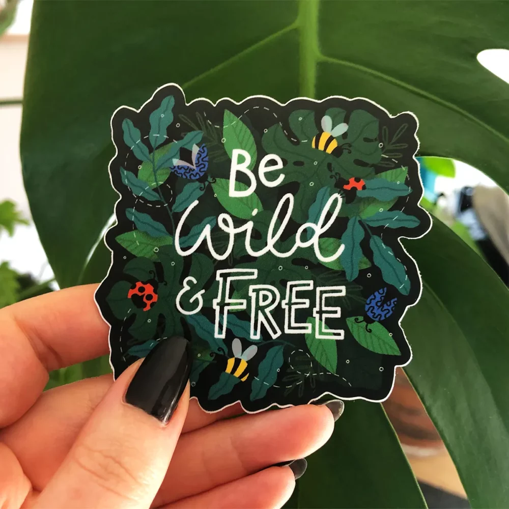 Be wild and free sticker