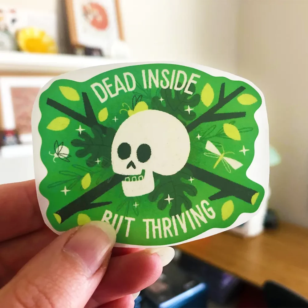 Dead Inside But Thriving sticker